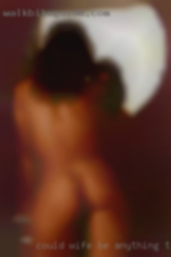 ;-) Could wife be anything that is a problem.