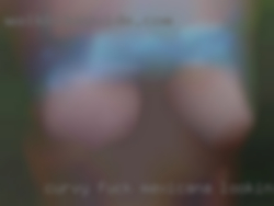 Curvy fuck mexicana looking girls for 420 friend.